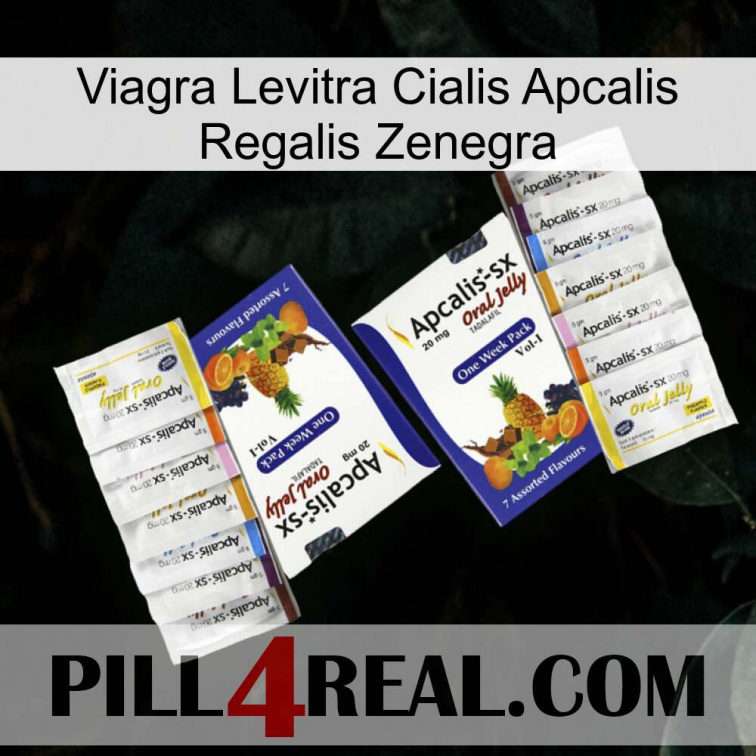 Viagra Levitra Cialis Apcalis Regalis Zenegra 12